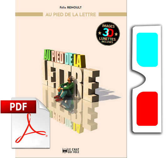 Au pied de la lettre - (lunettes 3D incluses) (format .pdf)