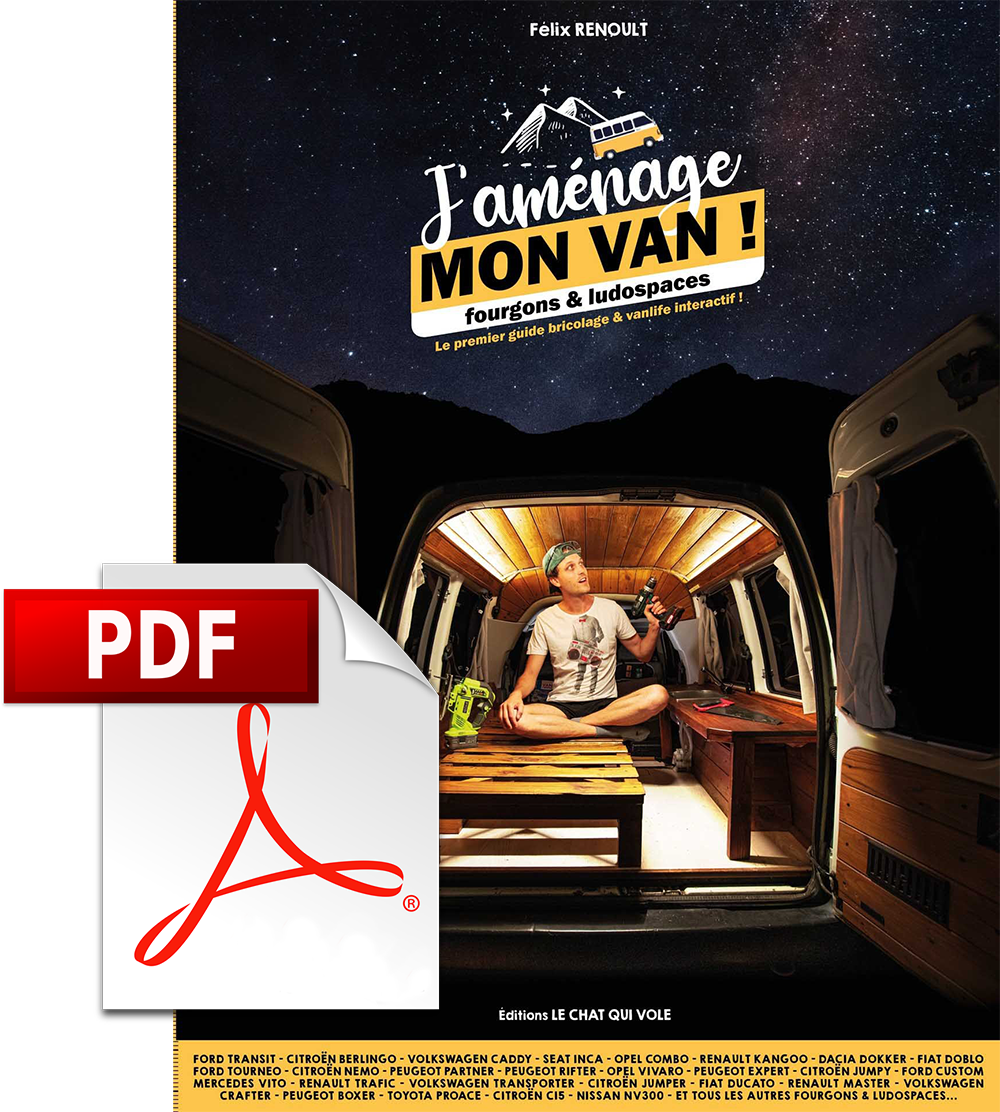 J'AMÉNAGE MON VAN ! Le premier guide bricolage & vanlife interactif (format .pdf)