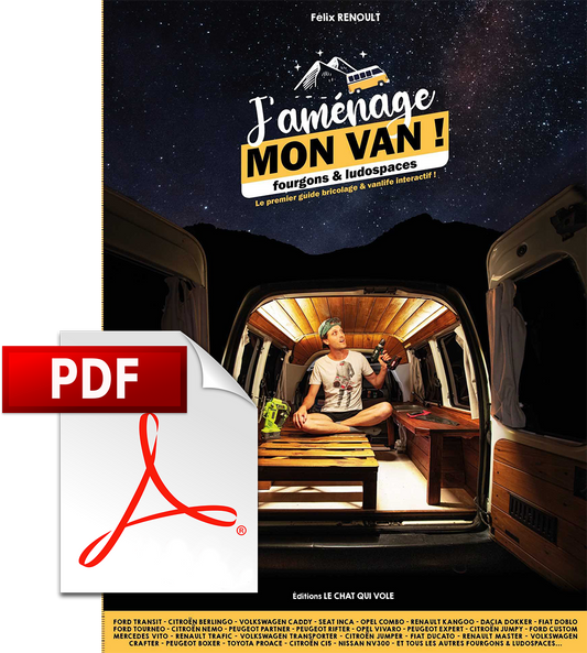 J'AMÉNAGE MON VAN ! Le premier guide bricolage & vanlife interactif (format .pdf)